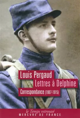 Couverture du produit · Lettres à Delphine: Correspondance (1907-1915)