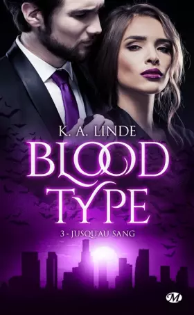Couverture du produit · Blood Type, T3 : Jusqu'au sang