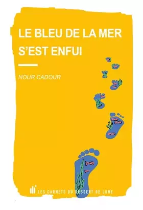 Couverture du produit · Le bleu de la mer s'est enfui