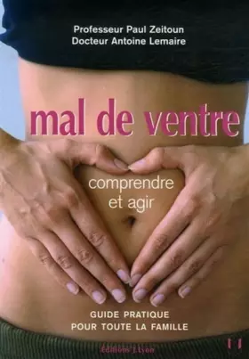 Couverture du produit · Mal de ventre : Comprendre et agir