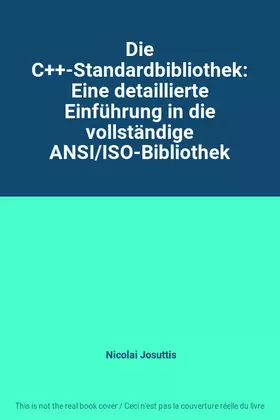 Couverture du produit · Die C++-Standardbibliothek: Eine detaillierte Einführung in die vollständige ANSI/ISO-Bibliothek