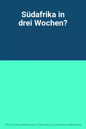 Couverture du produit · Südafrika in drei Wochen?