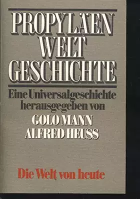 Couverture du produit · Propyläen-Weltgeschichte. Die Welt von heute. 10. Band, Halbband 1