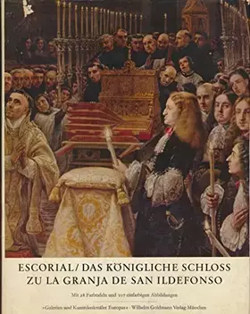 Couverture du produit · Galerien und Kunstdenkmäler Europas. ESCORIAL - Das königliche Schloss zu la Granja de San Ildefonso.