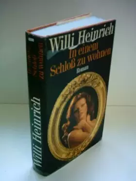 Couverture du produit · In einem Schloß zu Wohnen [Roman]