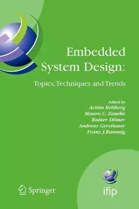 Couverture du produit · Embedded System Design: Topics, Techniques and Trends: IFIP TC10 Working Conference: International Embedded Systems Symposium (