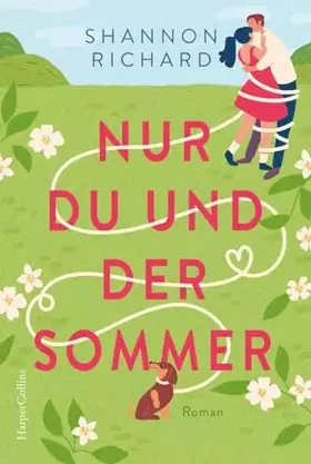 Couverture du produit · Nur du und der Sommer: Roman | Ein romantischer Kleinstadtroman | »Eine charmante Romanze der zweiten Chance« Publishers Weekly