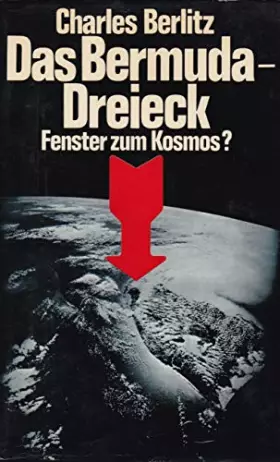 Couverture du produit · Das Bermuda-Dreieck : Fenster zum Kosmos?. In Zusammenarbeit mit J. Manson Valentine. [Berecht. Übers. aus d. Amerikan. von Bar