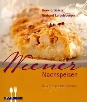 Couverture du produit · Wiener Nachspeisen: Rezepte aus Meisterhand