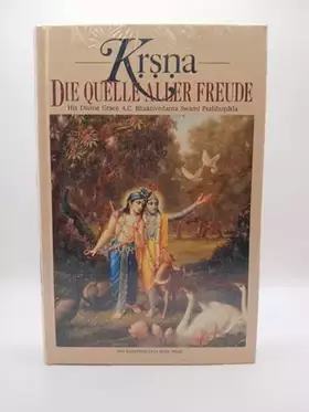 Couverture du produit · Krsna, Die Quelle aller Freude, in 2 Bdn.: Eine Zusammenfassung des Zehnten Cantos von Srila Vyasadevas Srimad-Bhagavatam