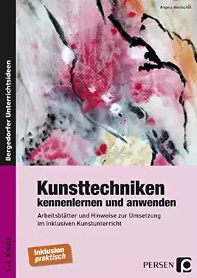 Couverture du produit · Kunsttechniken kennenlernen und anwenden: Arbeitsblätter und Hinweise zur Umsetzung im inklusiven Kunstunterricht (1. bis 4. Kl
