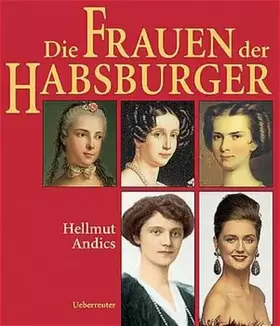 Couverture du produit · Die Frauen der Habsburger