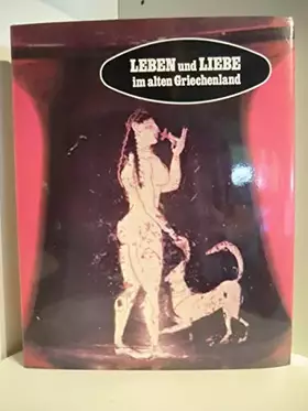 Couverture du produit · Leben und Liebe im alten Griechenland