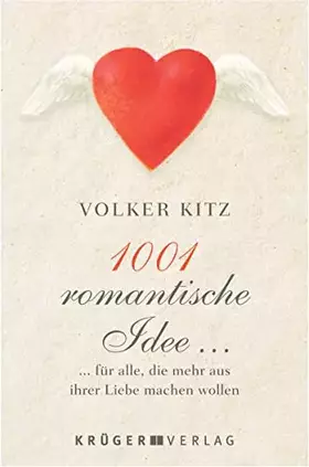 Couverture du produit · 1001 romantische Idee. Für alle, die mehr aus ihrer Liebe machen wollen.
