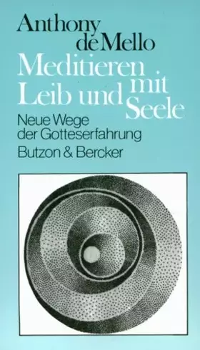 Couverture du produit · Meditieren mit Leib und Seele: Neue Wege der Gotteserfahrung