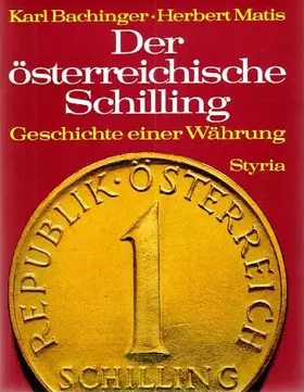 Couverture du produit · Der österreichische Schilling Geschichte einer Währung