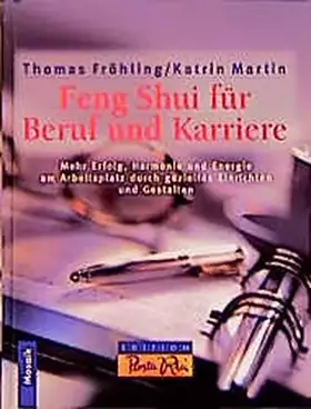 Couverture du produit · Feng Shui für Karriere und Beruf: Mehr Harmonie und Energie am Arbeitsplatz durch gezieltes Einrichten und Gestalten (Edition P