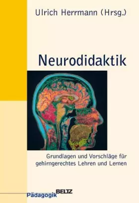Couverture du produit · Neurodidaktik: Grundlagen und Vorschläge für gehirngerechtes Lehren und Lernen (Beltz Pädagogik)