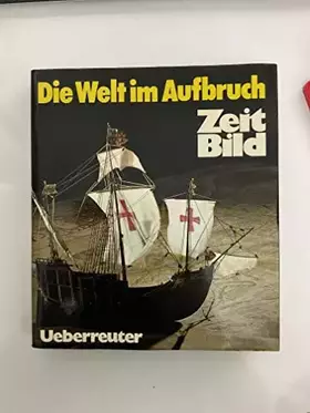 Couverture du produit · Zeitbild / Die Welt im Aufbruch 1492-1507: Das historische Nachrichtenmagazin (Zeitbild: Das historische Nachrichtenmagazin)