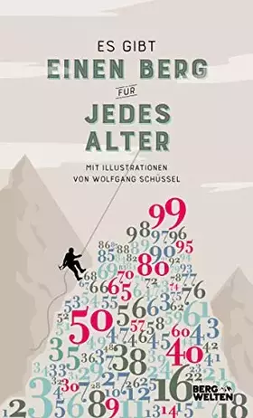 Couverture du produit · Wolfgang Schüssel, Sepp Forcher: Es gibt einen Berg für jedes Alter. Auf dem Weg zum Gipfel: Lesebuch über das Wandern & Bergst