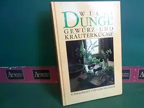 Couverture du produit · Willi Dungl's Gewürz- und Kräuterküche. - Schmackhaft und gesund essen.