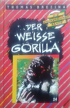 Couverture du produit · Der weisse Gorilla (Die Knickerbocker-Bande)