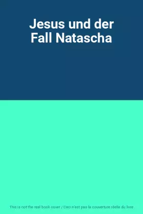 Couverture du produit · Jesus und der Fall Natascha