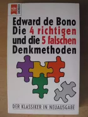 Couverture du produit · Die vier richtigen und fünf falschen Denkmethoden. Der Klassiker in Neuausgabe.