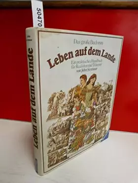 Couverture du produit · Das grosse Buch vom Leben auf dem Lande: Ein praktisches Handbuch für Realisten und Träumer