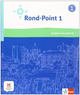 Couverture du produit · Rond-Point / Livre d'élève et CD audio (A1-A2): Méthode de français basée sur l'apprentissage par les tâches: Niveau A1+A2