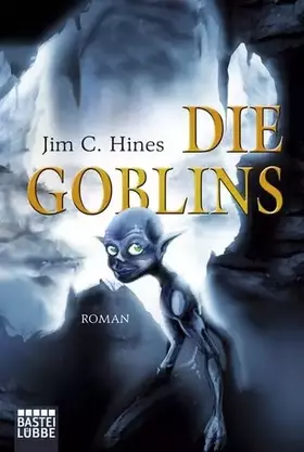 Couverture du produit · Die Goblins: Roman (Fantasy. Bastei Lübbe Taschenbücher)