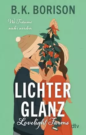 Couverture du produit · Lovelight Farms – Lichterglanz: Meet me in Winter | Fake Dating | Friends to Lovers | „Die aufregendste neue Romance-Autorin“ –