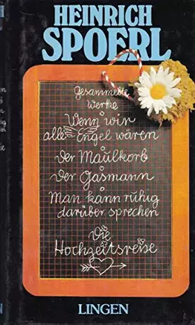 Couverture du produit · Gesammelte Werke: Wenn wir alle Engel wären / Der Maulkorb / Der Gasmann / Man kann ruhig darüber sprechen / Die Hochzeitsreise