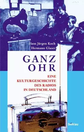 Couverture du produit · Ganz Ohr: Eine Kulturgeschichte des Radios in Deutschland