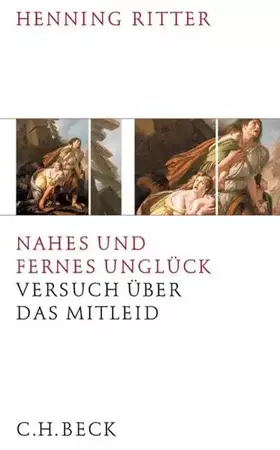 Couverture du produit · Nahes und fernes Unglück: Versuch über das Mitleid