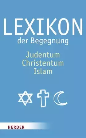 Couverture du produit · Lexikon der Begegnung: Judentum - Christentum - Islam