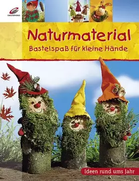 Couverture du produit · Naturmaterial: Bastelspaß für kleine Hände