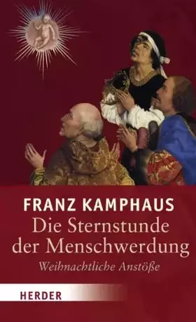 Couverture du produit · Die Sternstunde der Menschwerdung: Weihnachtliche Anstöße