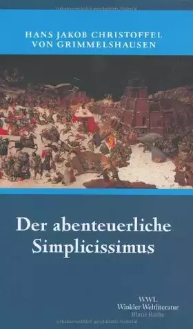 Couverture du produit · Der abenteuerliche Simplicissimus: Vollständige Ausgabe: Roman. Nachw. u. Anmerk. v. Alfred Kelletat (Artemis & Winkler - Blaue