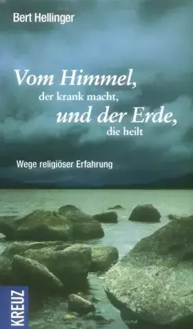 Couverture du produit · Vom Himmel, der krank macht, und der Erde, die heilt: Der andere Weg der religiösen Erfahrung