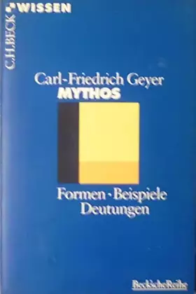 Couverture du produit · Mythos: Formen, Beispiele, Deutungen (C. H. Beck Wissen in der Beck'schen Reihe)