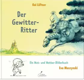 Couverture du produit · Der Gewitterritter: Ein Wut- und Wetterbilderbuch