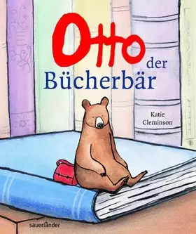 Couverture du produit · Otto, der Bücherbär (Sauerländer Bilderbuch)