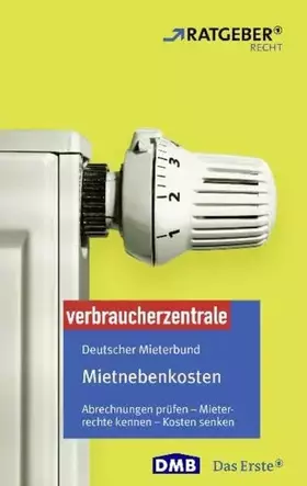 Couverture du produit · Mietnebenkosten: Abrechnung prüfen - Rechte kennen - Betriebskosten senken