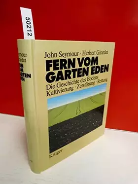 Couverture du produit · Fern vom Garten Eden. Die Geschichte des Bodens. Kultivierung - Zerstörung - Rettung