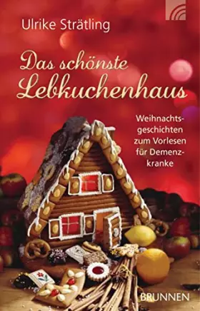 Couverture du produit · Das schönste Lebkuchenhaus: Weihnachtsgeschichten zum Vorlesen für Demenzkranke