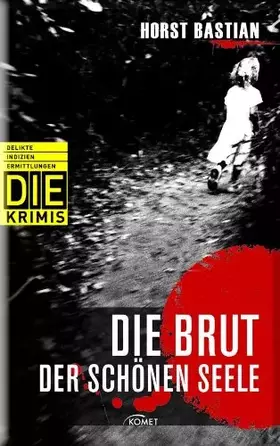 Couverture du produit · DIE Krimi - Die Brut der schönen Seele