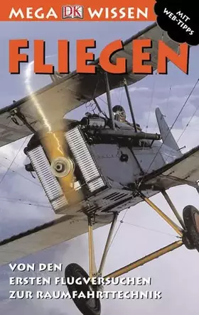Couverture du produit · Fliegen: Von den ersten Flugversuchen zur Raumfahrttechnik