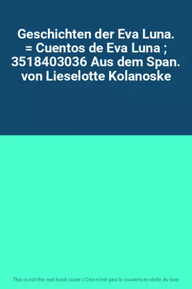 Couverture du produit · Geschichten der Eva Luna.  Cuentos de Eva Luna  3518403036 Aus dem Span. von Lieselotte Kolanoske