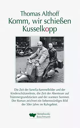 Couverture du produit · Komm, wir schiessen Kusselkopp: Roman über die 50er Jahre im Ruhrgebiet (LitRevier)